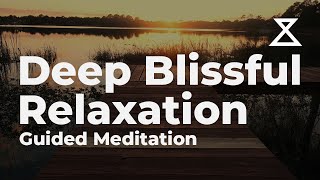 Deep Blissful Relaxation Guided Meditation 30 Minutes [upl. by Naivad]