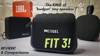 EGGEL FIT 3  REVIEW  Vs ALL EGGEL FIT 1 amp 2  Vs JBL Go 2  Vs Sony SRSXB01 [upl. by Mario]