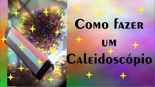 COMO FAZER CALEIDOSCÓPIO  TUTORIAL  BRINQUEDO [upl. by Nekial]