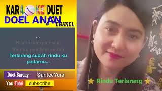 Rindu terlarang karaoke Smule Feat SanteeYura [upl. by Nedrud436]