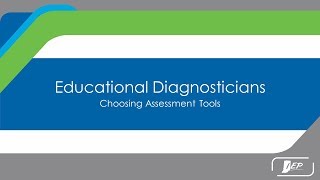 Educational Diagnosticians  Choosing Assessment Tools [upl. by Dempster165]