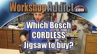 Bosch Cordless Jigsaw Buyer Guide  18 or 12 volt [upl. by Lorilyn]