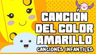 Canción del Color Amarillo  Canciones Infantiles  Spanish Songs for Children [upl. by Nirda]