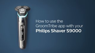 How to use the GroomTribe app with your Philips shaver S9000 [upl. by Cornall]