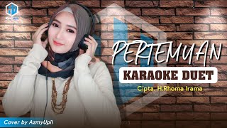 Pertemuan  Rhoma Irama Ft Noer Halimah  Karaoke Dangdut  Duet Bersama AzmyUpil [upl. by Luy250]