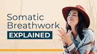 Somatic Breathwork Explained [upl. by Glasgo]