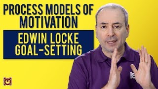 Edwin Locke GoalSetting Theory of Motivation [upl. by Alejandro659]