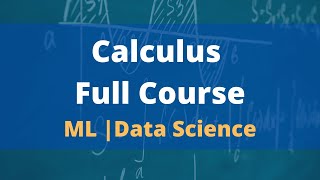 Calculus for Beginners full course  Calculus for Machine learning [upl. by Yelreveb]