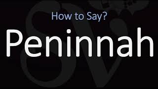 How to Pronounce Peninnah CORRECTLY [upl. by Rexanne508]