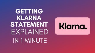 How To Get Klarna Statement 2024 [upl. by Harbard]