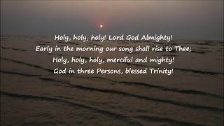 Holy Holy Holy Lord God Almighty  Worship song with Lyrics [upl. by Engvall129]