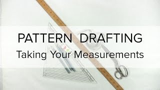 Sewing Patterns  Flat Pattern Drafting How to Take Measurements [upl. by Emee]