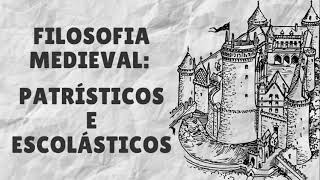 FILOSOFIA MEDIEVAL PATRÍSTICOS E ESCOLÁSTICOS [upl. by Nilecoj]