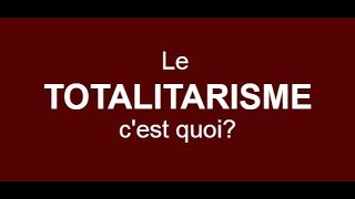 Le totalitarisme c’est quoi [upl. by Engdahl216]