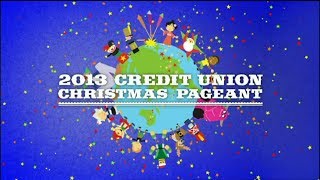 2013 Credit Union Christmas Pageant [upl. by Llennahs]