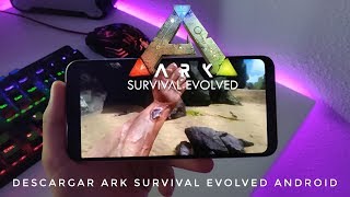 Como Descargar Ark Survival Evolved para Android Oficial [upl. by Nedlog]