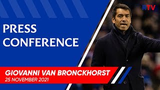 PRESS CONFERENCE  Giovanni Van Bronckhorst  25 Nov 2021 [upl. by Sardse]