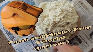 Foam and Plaster Prop Tutorial part one [upl. by Nytsirhc]