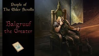 Jarl Balgruuf the Greater  The Elder Scrolls Lore [upl. by Margreta]