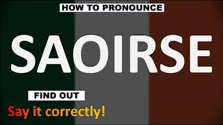 How to Pronounce SAOIRSE CORRECTLY [upl. by Ansela634]