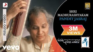 Shri Madhurashtakam  Pandit Jasraj  Govind Damodar Madhaveti [upl. by Aretahs28]