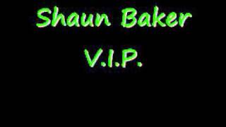 Shaun Baker VIP [upl. by Schober]