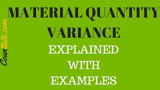 Material Quantity Variance Explained with Examples [upl. by Glynda459]