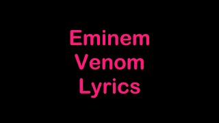 Eminem  Venom Lyrics [upl. by Mudenihc]