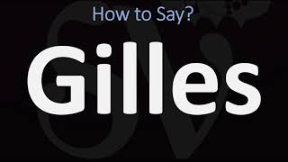 How to Pronounce Gilles CORRECTLY [upl. by Raul]