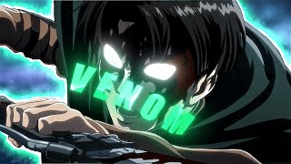 ｌｅｖｉ ｅｄｉｔ  VENOM [upl. by Nainatrad399]