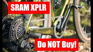 Why I Wouldnt Buy SRAM XPLR  Sram Gravel 1x12 Groupset [upl. by Aiet582]