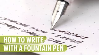 How to Write with a Fountain Pen [upl. by Purington]