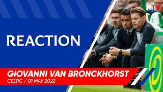 REACTION  Giovanni van Bronckhorst  01 May 2022 [upl. by Aneerhs]