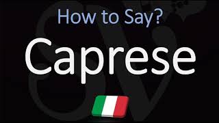 How to Pronounce Caprese CORRECTLY Meaning amp Pronunciation 4K [upl. by Seiter]