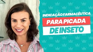 Como fazer indicação farmacêutica para picada de inseto [upl. by Noreik]