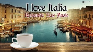 Saxofon quotI Love Italiaquot Musica Instrumental Italiana Romantica 80s Italy Love Songs  Javier Canto [upl. by Aroled207]