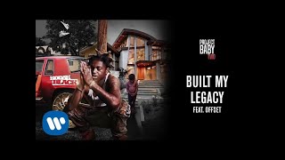 Kodak Black  Built My Legacy feat Offset Official Audio [upl. by Ytitsahc]