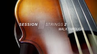 SESSION STRINGS 2  Walkthrough  Native Instruments [upl. by Mosenthal]