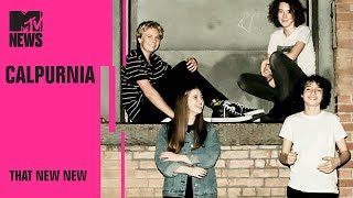 Calpurnia Went From Teenage Garage Band to SoldOut Shows  THAT NEW NEW  MTV News [upl. by Stedt]