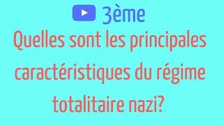 3ème Les principales CARACTÉRISTIQUE du RÉGIME TOTALITAIRE NAZI [upl. by Goody]