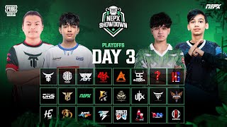 PUBG Mobile NEPX Showdown  Play Offs Day 3 [upl. by Notsa]