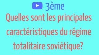 3ème Les principales CARACTÉRISTIQUE du RÉGIME TOTALITAIRE SOVIÉTIQUE [upl. by Aynahs]