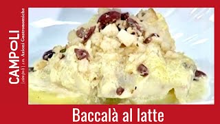 BACCALÀ DELICATO AL LATTE  ricetta di Fabio Campoli [upl. by Alomeda181]