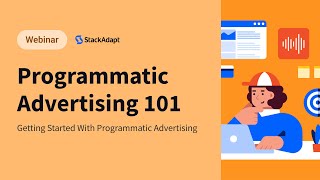 Getting Started With Programmatic Advertising in StackAdapt [upl. by Awra]