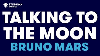 Bruno Mars  Talking To The Moon Karaoke with Lyrics [upl. by Ellirpa502]