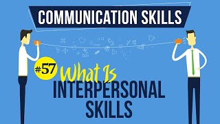 What Is Interpersonal Skills  Interpersonal Communication Skills  Communication Skills [upl. by Uella]