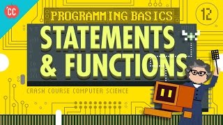 Programming Basics Statements amp Functions Crash Course Computer Science 12 [upl. by Nwahc]