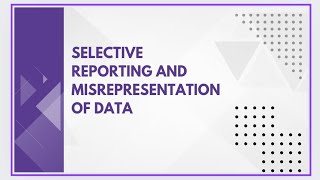 Selective reporting and misrepresentation of data [upl. by Christmas693]