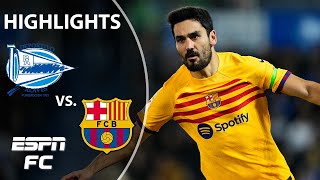 Alaves vs Barcelona  LALIGA Highlights  ESPN FC [upl. by Claudette]