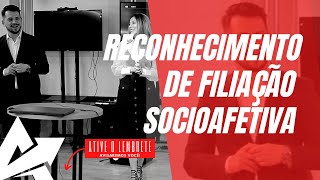 DIREITO DE FAMÍLIA Reconhecimento de filiação socioafetiva [upl. by Ajidahk]